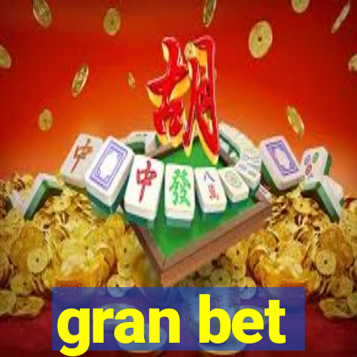 gran bet
